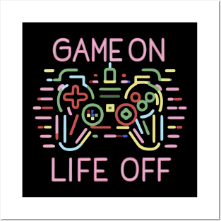 Game On, Life off neon Strips Posters and Art